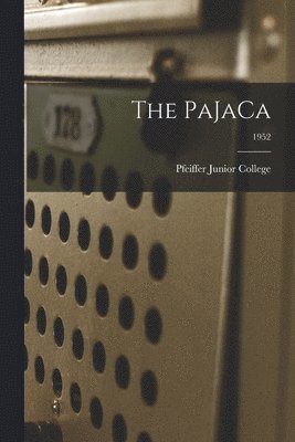 The PaJaCa; 1952 1