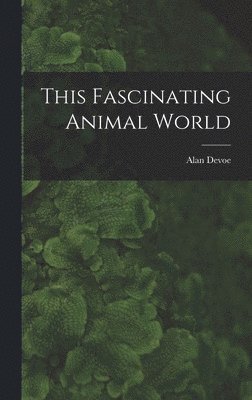 This Fascinating Animal World
