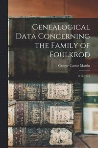 bokomslag Genealogical Data Concerning the Family of Foulkrod