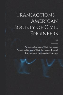 Transactions - American Society of Civil Engineers; 19 1