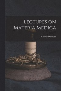 bokomslag Lectures on Materia Medica
