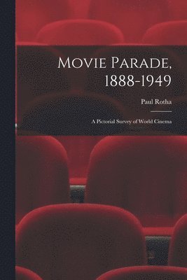 Movie Parade, 1888-1949: a Pictorial Survey of World Cinema 1