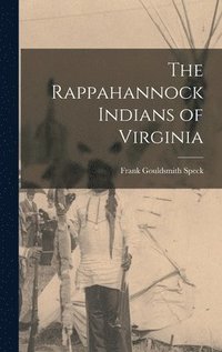 bokomslag The Rappahannock Indians of Virginia