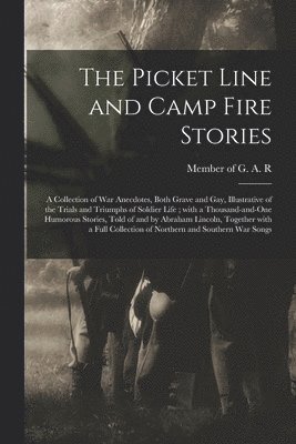 The Picket Line and Camp Fire Stories 1