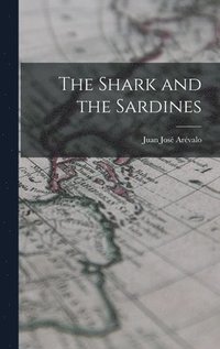 bokomslag The Shark and the Sardines