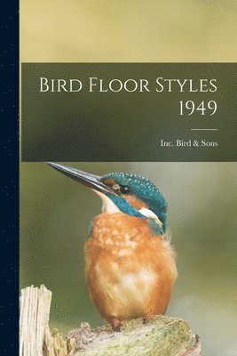 bokomslag Bird Floor Styles 1949