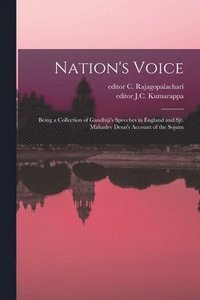 bokomslag Nation's Voice: Being a Collection of Gandhiji's Speeches in England and Sjt. Mahadev Desai's Account of the Sojurn