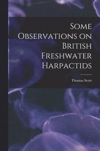 bokomslag Some Observations on British Freshwater Harpactids