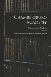 bokomslag Chambersburg Academy