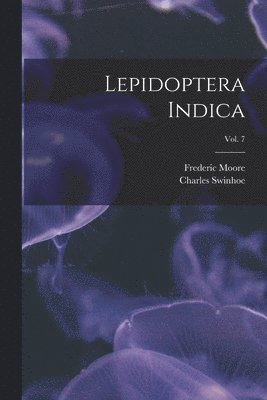 bokomslag Lepidoptera Indica; vol. 7