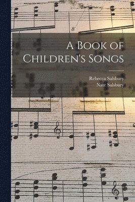 Rebecca Salsbury, Nate Salsbury - Book of Children's Songs, Häftad