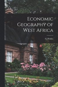 bokomslag Economic Geography of West Africa