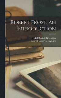 bokomslag Robert Frost, an Introduction