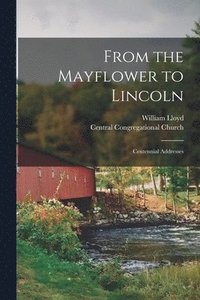 bokomslag From the Mayflower to Lincoln