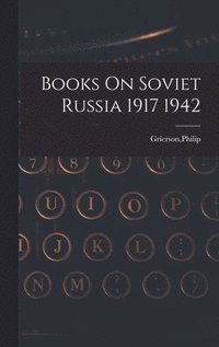 bokomslag Books On Soviet Russia 1917 1942