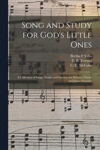 bokomslag Song and Study for God's Little Ones