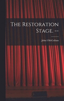 The Restoration Stage. --