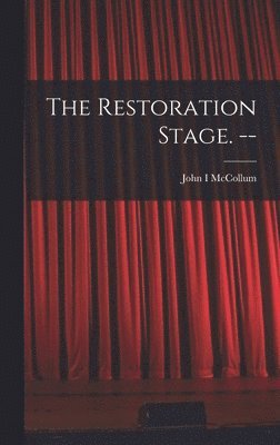 The Restoration Stage. -- 1