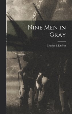 bokomslag Nine Men in Gray