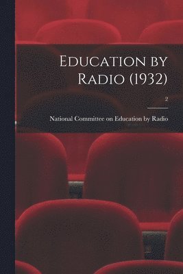 bokomslag Education by Radio (1932); 2