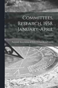 bokomslag Committees, Research, 1958, January-April