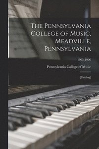 bokomslag The Pennsylvania College of Music, Meadville, Pennsylvania