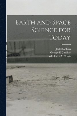 Earth and Space Science for Today 1