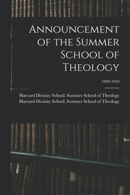 Announcement of the Summer School of Theology; 1899-1910 1