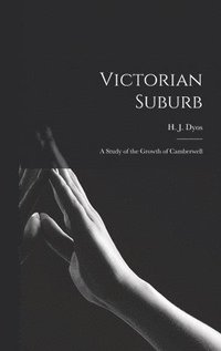 bokomslag Victorian Suburb; a Study of the Growth of Camberwell