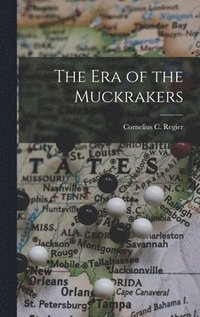 bokomslag The Era of the Muckrakers