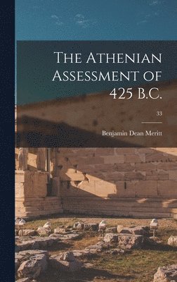 bokomslag The Athenian Assessment of 425 B.C.; 33