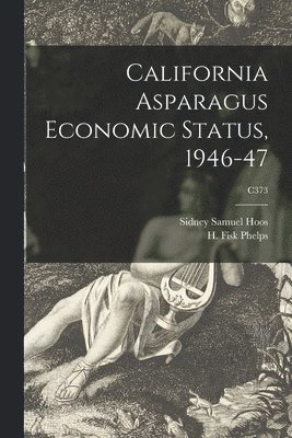 California Asparagus Economic Status, 1946-47; C373 1