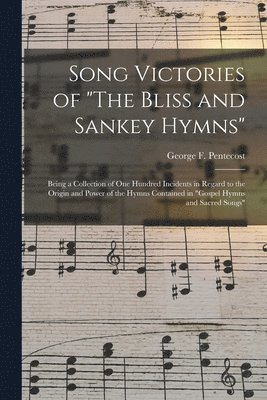 bokomslag Song Victories of "The Bliss and Sankey Hymns"