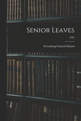 bokomslag Senior Leaves; 1956