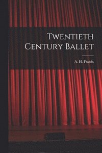 bokomslag Twentieth Century Ballet