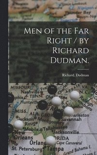 bokomslag Men of the Far Right / by Richard Dudman.