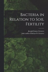 bokomslag Bacteria in Relation to Soil Fertility