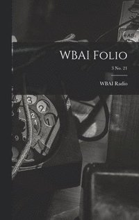 bokomslag WBAI Folio; 3 no. 21