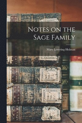 bokomslag Notes on the Sage Family