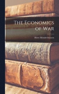 bokomslag The Economics of War