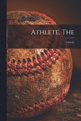 Athlete, The; 1962-63 1