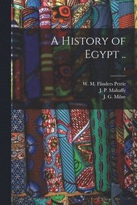 bokomslag A History of Egypt ..; 1