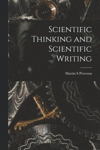 bokomslag Scientific Thinking and Scientific Writing