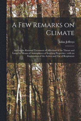 A Few Remarks on Climate 1