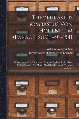Theophrastus Bombastus Von Hohenheim (Paracelsus) 1493-1541 1