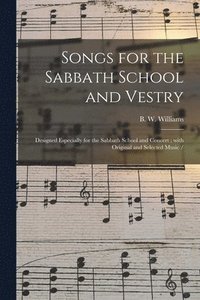bokomslag Songs for the Sabbath School and Vestry