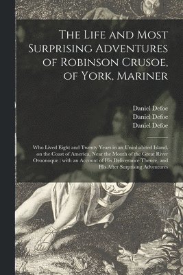 bokomslag Life and Most Surprising Adventures of Robinson Crusoe, of York, Mariner