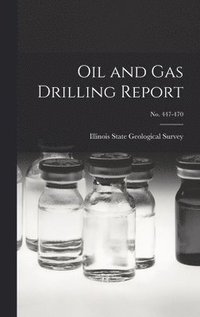 bokomslag Oil and Gas Drilling Report; No. 447-470