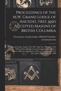 bokomslag Proceedings of the M.W. Grand Lodge of Ancient, Free and Accepted Masons of British Columbia [microform]