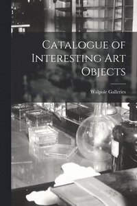 bokomslag Catalogue of Interesting Art Objects
